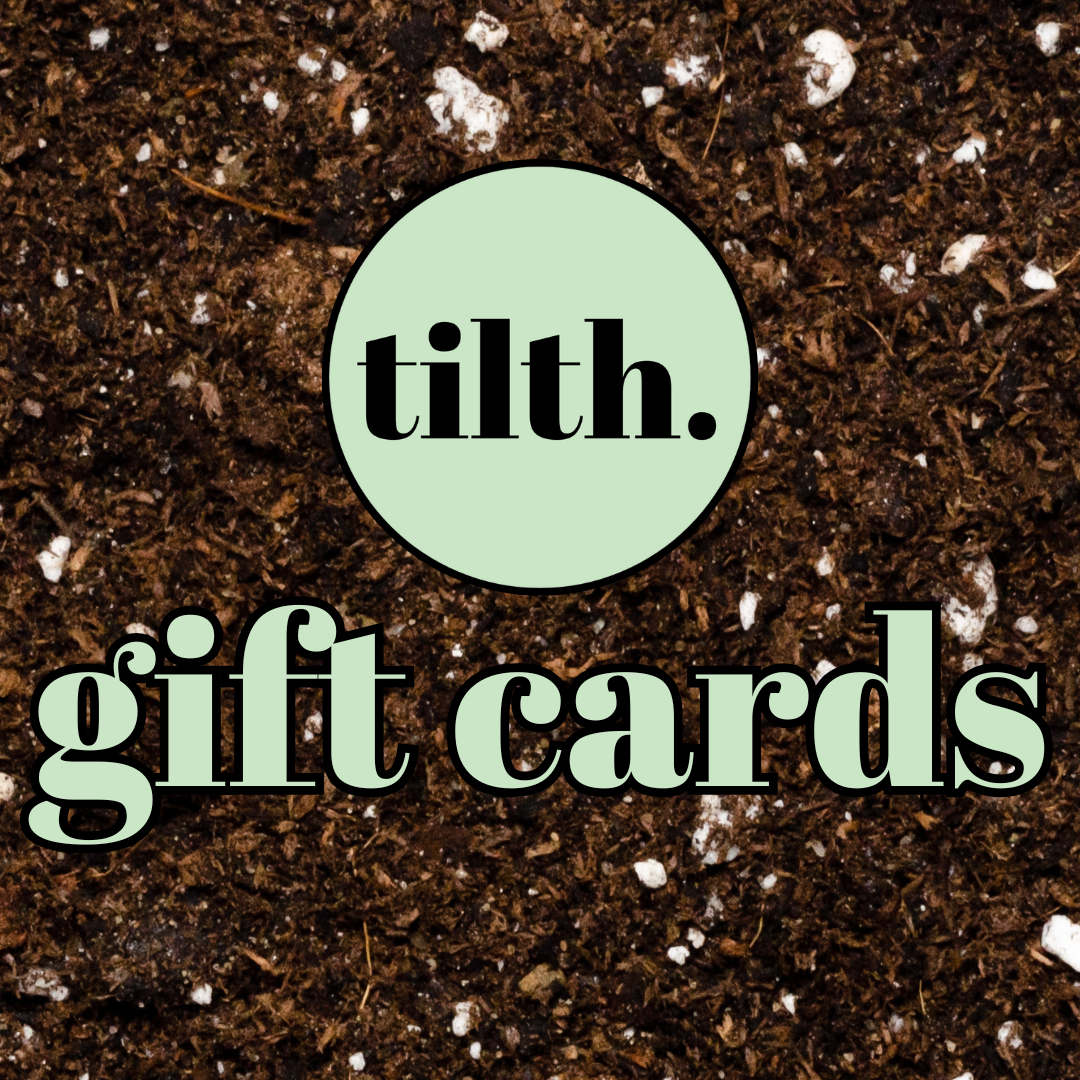 Tilth Soil Gift Cards